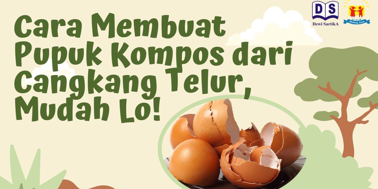 Cara Efektif Membuat Pupuk Kompos Dari Cangkang Telur Bekas