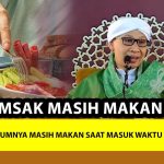 Buya Yahya Jelaskan Makan Setelah Imsak, Bolehkah Dilanjutkan?