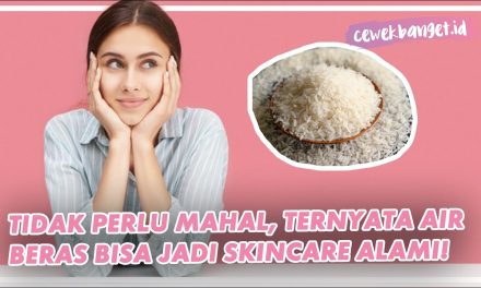 Rahasia Kecantikan Dan Kesehatan Alami Dari Air Beras