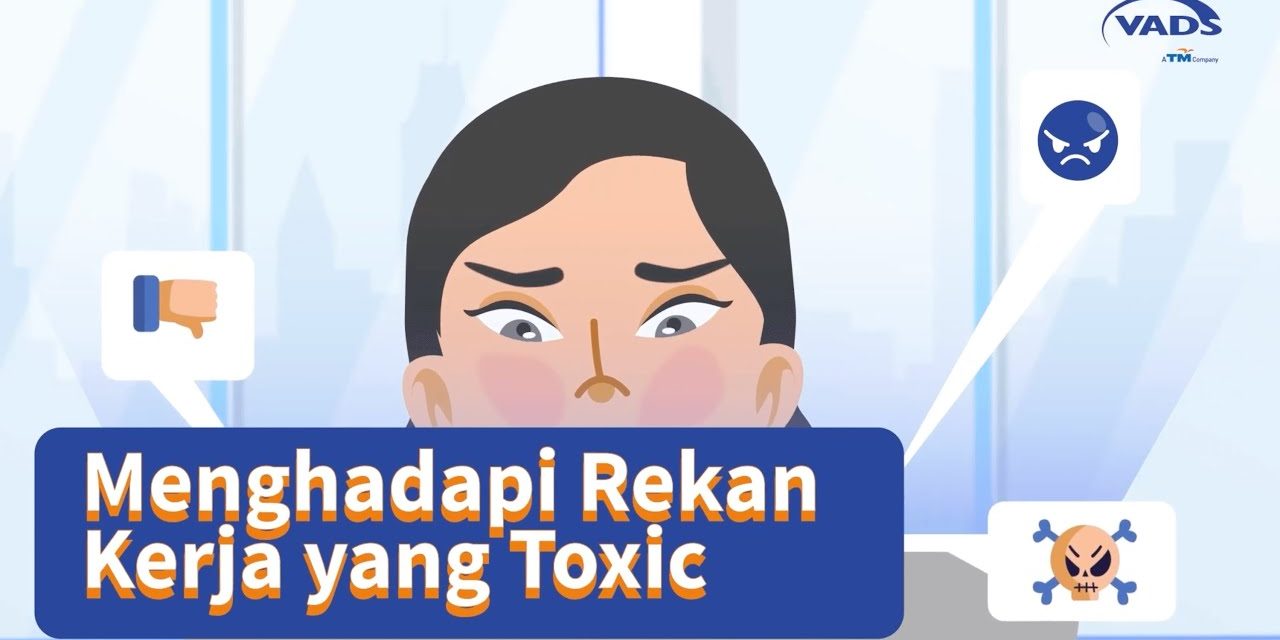 Tetap Profesional! 7 Tips Menghadapi Rekan Kerja Toxic