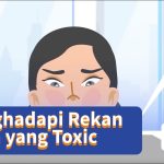 Tetap Profesional! 7 Tips Menghadapi Rekan Kerja Toxic
