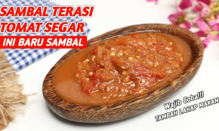 Sambal Terasi Tomat Pedas: 7 Resep Yang Wajib Dicoba