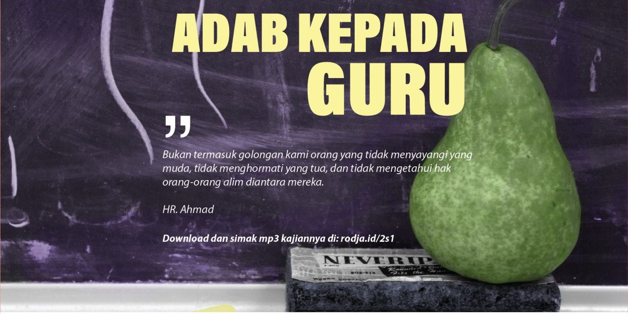 Pentingnya Adab Kepada Guru: Menurut Ulama Dan Contoh Nyata