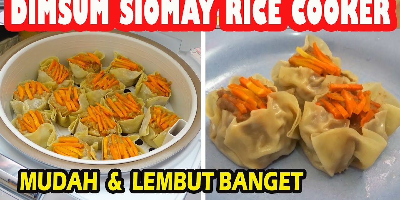 Resep Dimsum Ayam Kukus Magic Com, Hasilnya Tetap Juicy