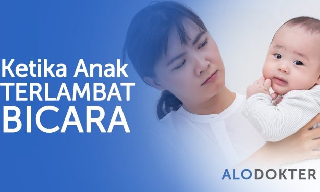 Tanda Anak Terlambat Bicara Dan Gerak, Ini Cara Terapinya!