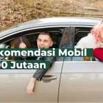 Pilihan Mobil 200 Jutaan Yang Layak Di Pertimbangkan Di Miliki