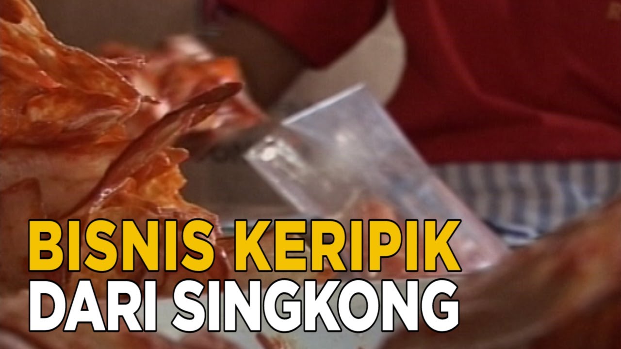 Bisnis Keripik Singkong