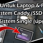 Upgrade Laptop Kalian Sekarang Hanya Dengan Mengganti SSD