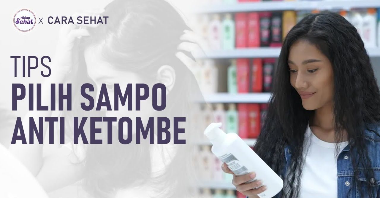 Tips Memilih Shampo