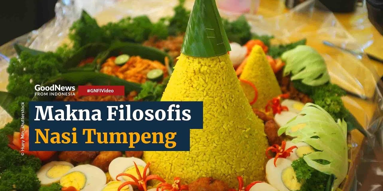 Esensi Filosofis Di Balik Sajian Nasi Tumpeng Yang Kaya Makna